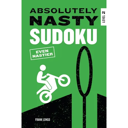 Absolutely Nasty Sudoku: Even Nastier - Level 2 - Paperback