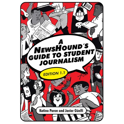 A Newshound's Guide to Student Journalism, Edition 1.1 - Paperback