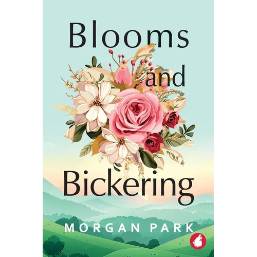 Blooms and Bickering - Paperback