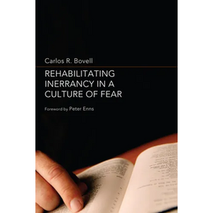 Rehabilitating Inerrancy in a Culture of Fear - Paperback
