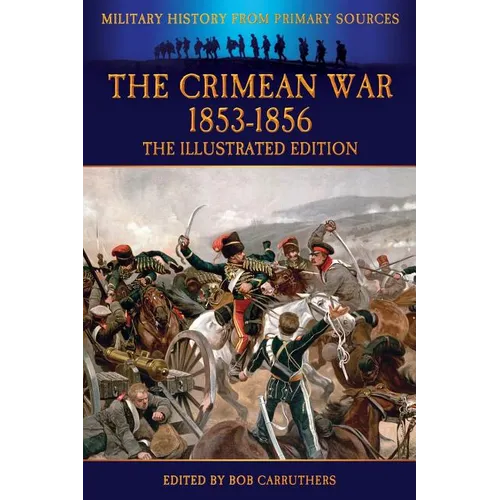 The Crimean War 1853-1856 - The Illustrated Edition - Paperback