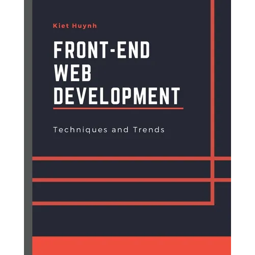 Front-End Web Development Techniques and Trends - Paperback