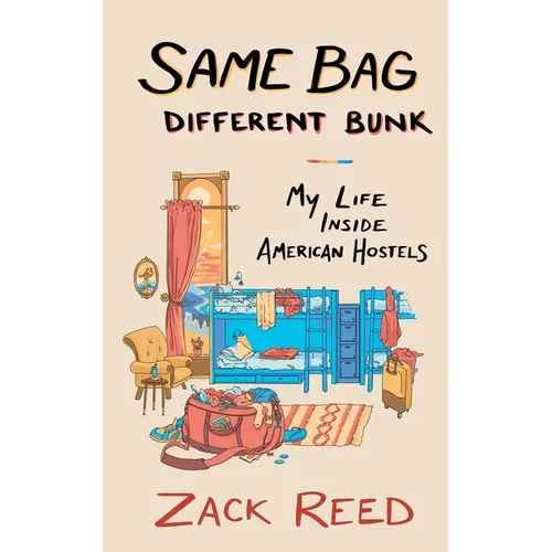 Same Bag, Different Bunk: My Life Inside American Hostels - Paperback