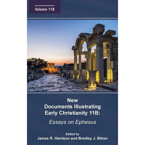 New Documents Illustrating Early Christianity 11B - Hardcover