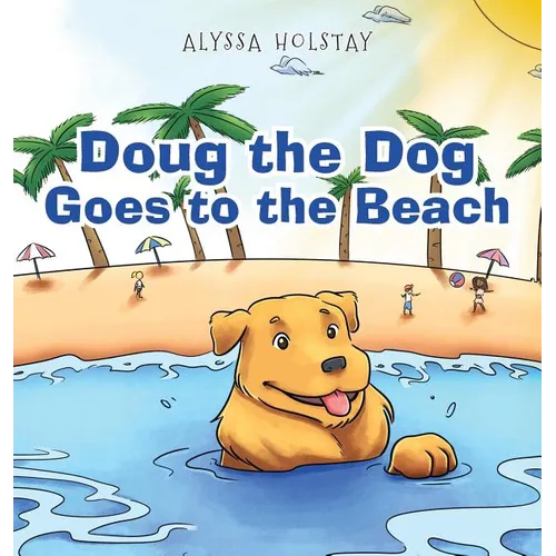 Doug the Dog Goes to the Beach - Hardcover