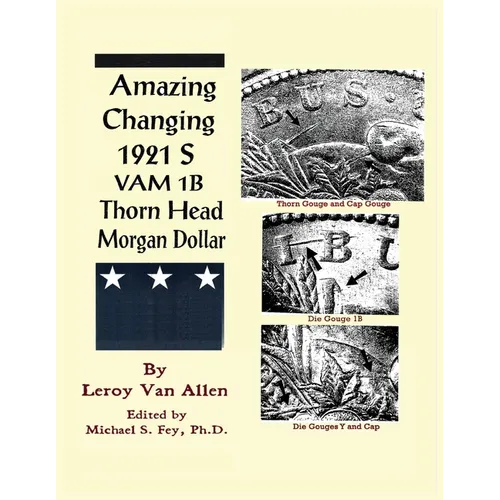 Amazing Changing 1921 S VAM 1B Thorn Head Morgan Dollar - Paperback