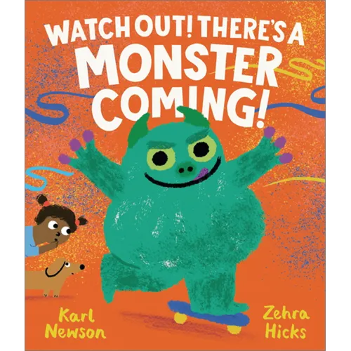 Watch Out! There's a Monster Coming! - Hardcover