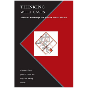 Thinking with Cases: Specialist Knowledge in Chinese Cultural History - Hardcover