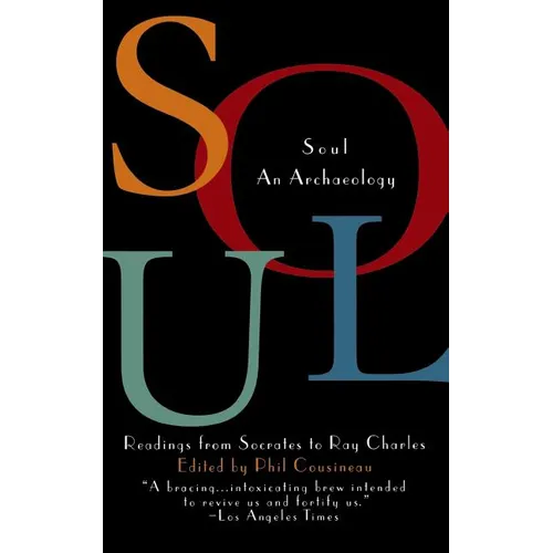 Soul: An Archaeology, Recordings Form Socrates to Ray Charles - Paperback