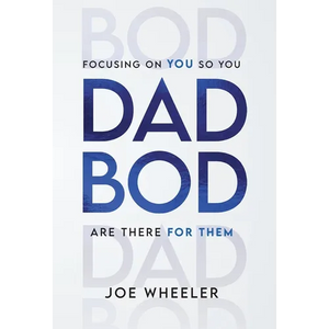 Dadbod: Focusing on You So You Are There for Them - Hardcover