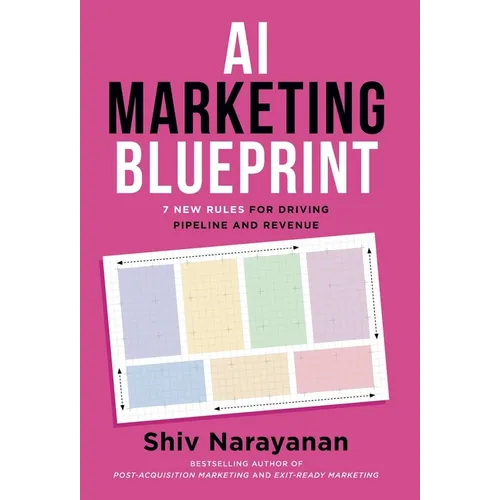 AI Marketing Blueprint: 7 New Rules for Driving Pipeline and Revenue - Hardcover
