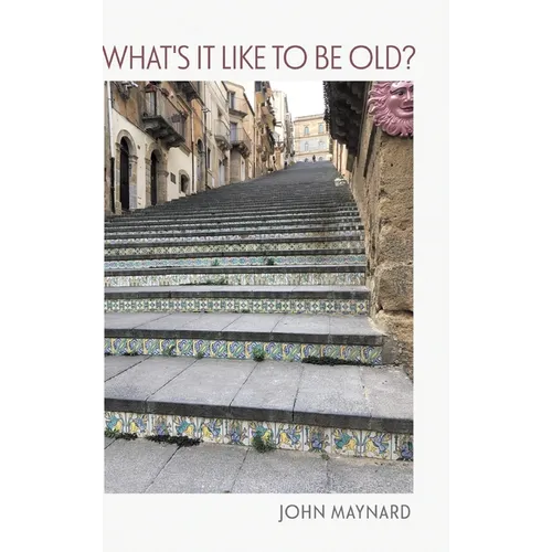 What's It Like To Be Old? - Hardcover