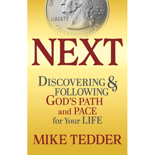 Next: Discovering & Following God's Path and Pace for Your Life - Paperback