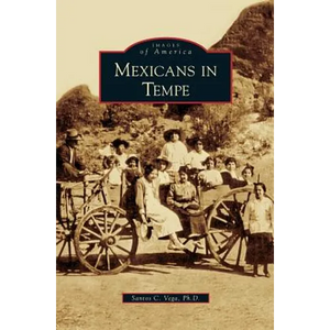 Mexicans in Tempe - Hardcover