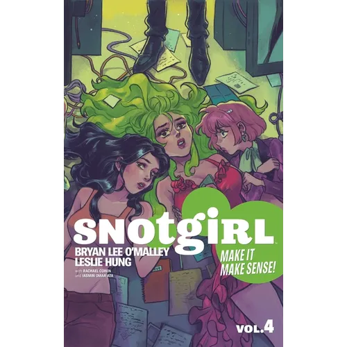 Snotgirl Volume 4: Make It Make Sense! - Paperback