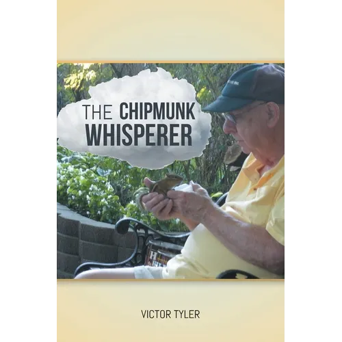 The Chipmunk Whisperer - Paperback
