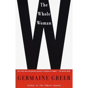 The Whole Woman - Paperback