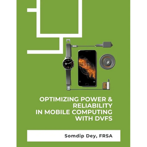 Optimizing Power & Reliability in Mobile Computing with DVFS - Paperback