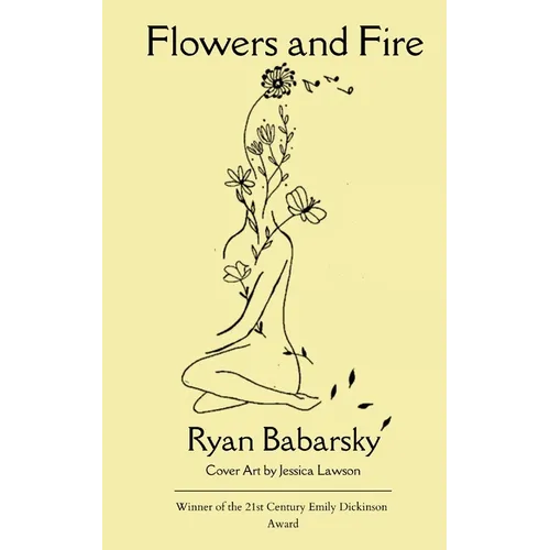 Flowers and Fire - Paperback