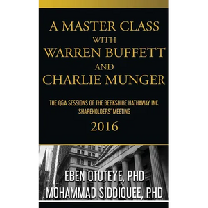 A Master Class with Warren Buffett and Charlie Munger 2016 - Paperback