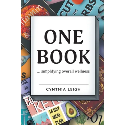 One Book: ... simplifying overall wellness - Paperback