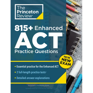 815+ Enhanced ACT Practice Questions: Extra Drills & Prep for the New ACT Exam - Paperback