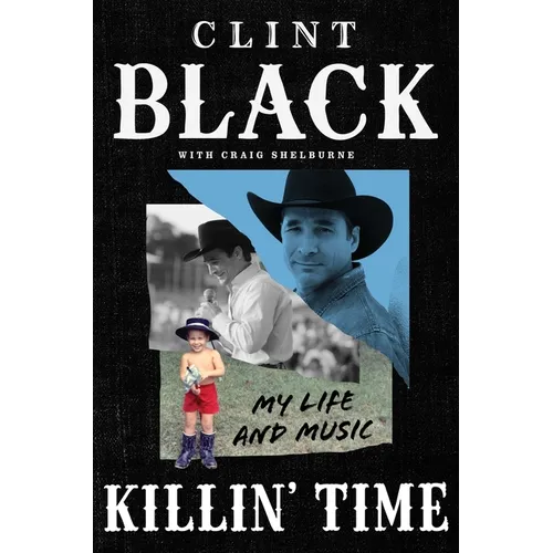 Killin' Time: My Life and Music - Hardcover