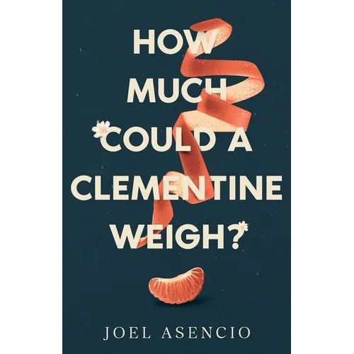 How Much Could a Clementine Weigh? - Paperback