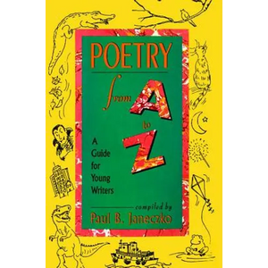 Poetry from A to Z: A Guide for Young Writers - Paperback