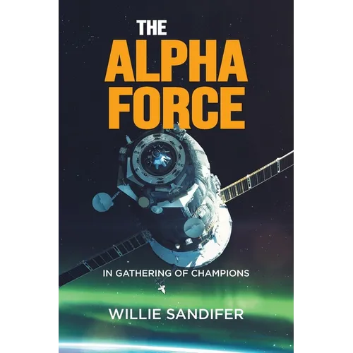 The Alpha Force in Gathering of Champions - Paperback