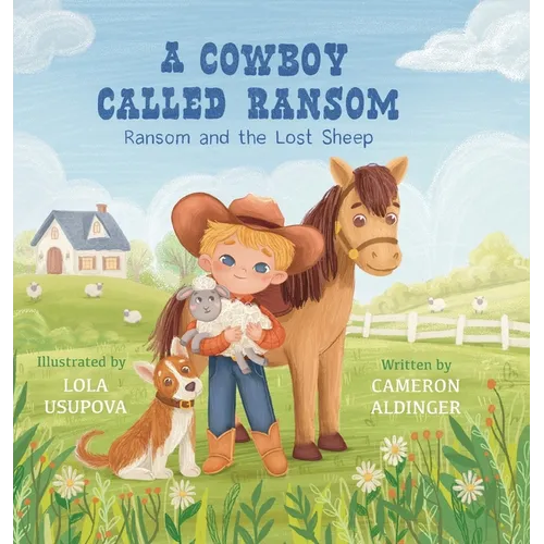 A Cowboy Called Ransom: Ransom and the Lost Sheep - Hardcover