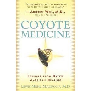 Coyote Medicine: Coyote Medicine - Paperback