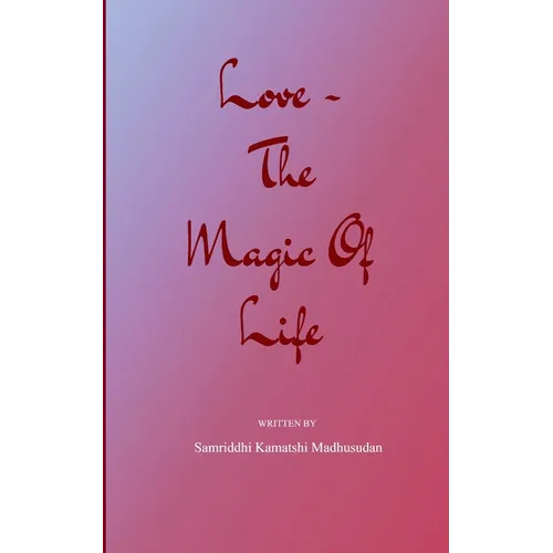 Love - The Magic of Life - Paperback