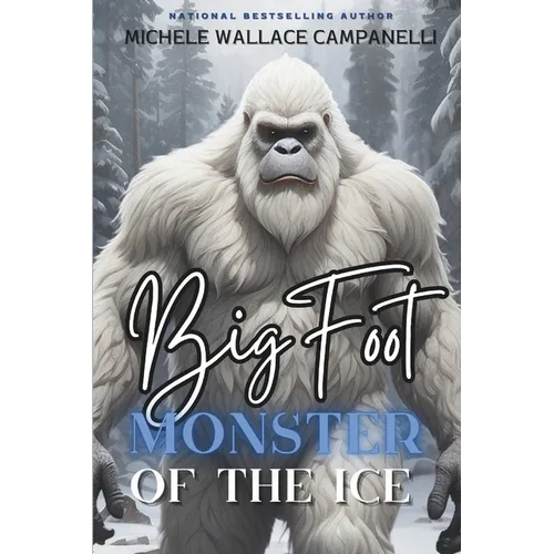 Bigfoot: Monster of the Ice - Paperback