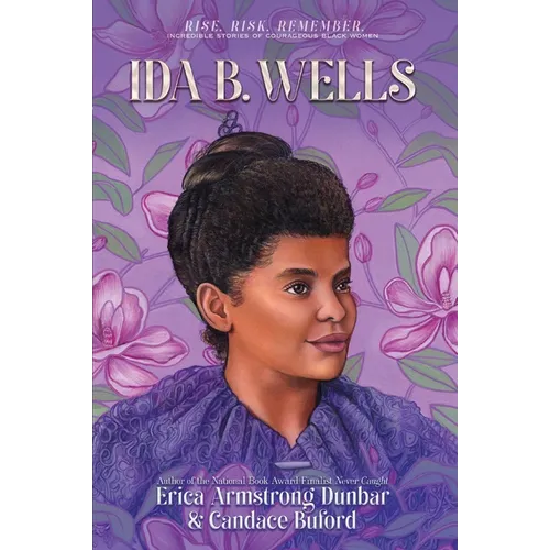 Ida B. Wells: Journalist, Advocate & Crusader for Justice - Hardcover