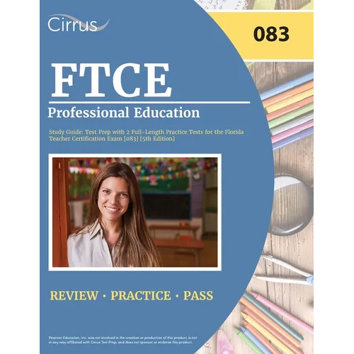 FTCE Professional Education Study Guide: Test Prep with 2 Full-Length Practice Tests for the Florida Teacher Certification Exam [083] [5th Edition] - Paperback