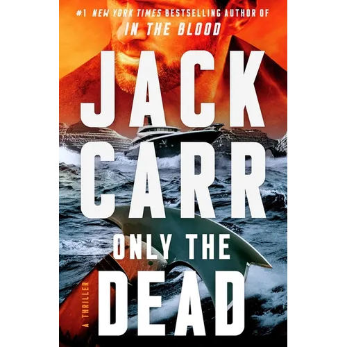 Only the Dead: A Terminal List Thriller - Hardcover