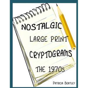 Nostalgic Large Print Cryptograms: The 1970s - Paperback