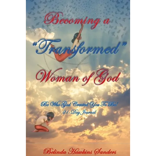 Becoming a "TRANSFORMED" Woman of God - Paperback