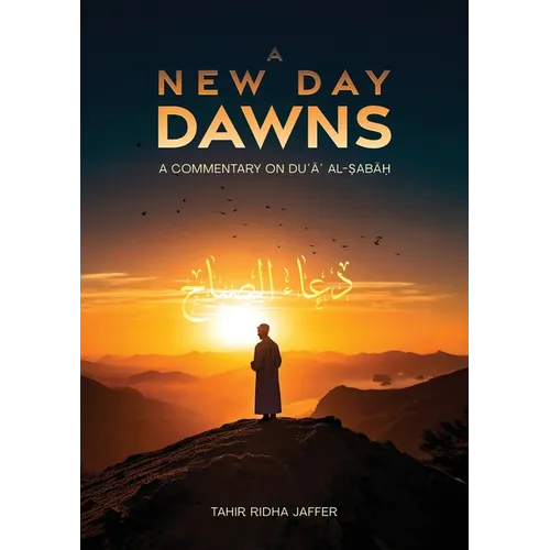 A New Day Dawns A Commentary on Duʿaʾ al-Sabah - Paperback