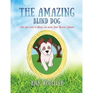 The Amazing Blind Dog: The true story of Billie, the blind Jack Russell Terrier - Paperback