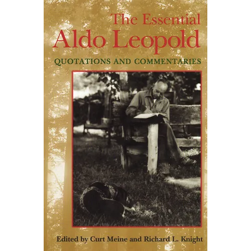 Essential Aldo Leopold: Quotations and Commentaries - Paperback