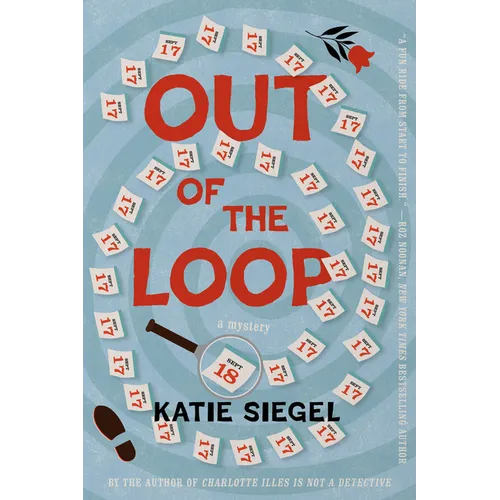 Out of the Loop: A Mystery - Hardcover