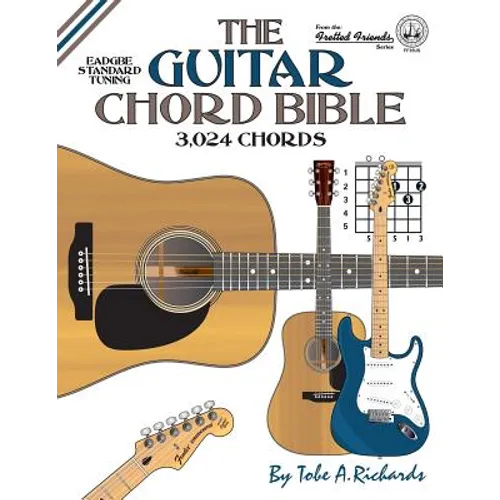 The Guitar Chord Bible: Standard Tuning 3,024 Chords - Paperback