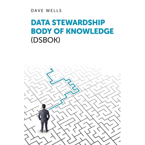 Data Stewardship Body of Knowledge (DSBOK) - Paperback