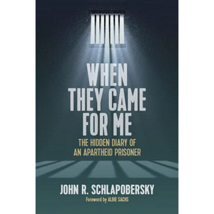 When They Came for Me: The Hidden Diary of an Apartheid Prisoner - Paperback