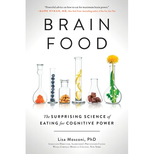 Brain Food: The Surprising Science of Eating for Cognitive Power - Paperback