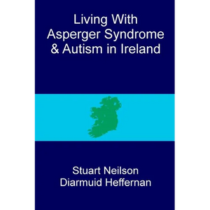 Living with Asperger syndrome and autism in Ireland - Paperback