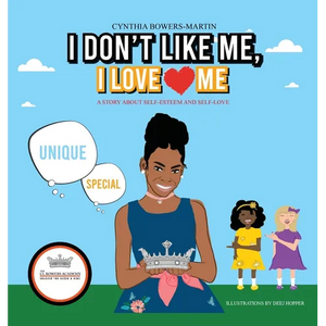 I Don't Like Me, I Love Me: A Story about Self-esteem and Self-love - Hardcover