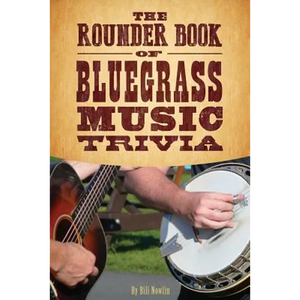 The Rounder Book of Bluegrass Music Trivia - Paperback